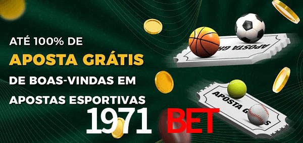 1971 bet Ate 100% de Aposta Gratis